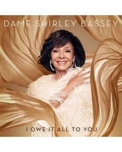 Shirley Bassey - I Owe It All To You CD