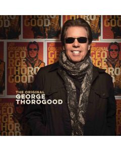 George Thorogood - The Original George Thorogood CD