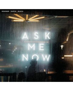 Regener Pappik Busch - Ask Me Now CD