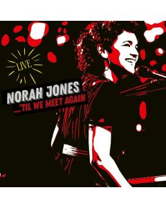 Norah Jones - 'Til We Meet Again (Live) CD