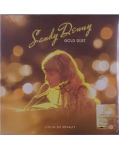 Sandy Denny (1947-1978) - Gold Dust - Live At The Royalty (180g) LP