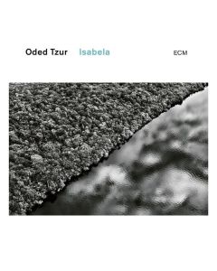 Oded Tzur - Isabela CD