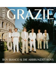 Roy Bianco & Die Abbrunzati Boys - Mille Grazie CD