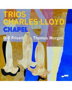 Charles Lloyd - Trios: Chapel (180g) LP