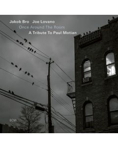 Jakob Bro & Joe Lovano - Once Around The Room: A Tribute To Paul Motian CD