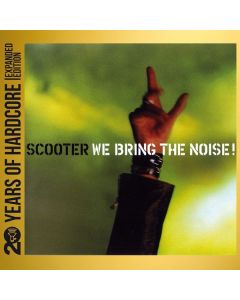 Scooter - We Bring The Noise! (20 Y.O.H.E.E.) (Expanded Edition) CD