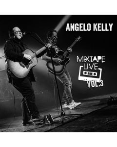 Angelo Kelly - Mixtape Live Vol. 3 CD