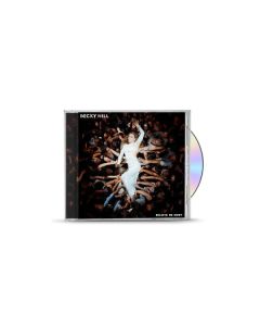 Becky Hill - Believe Me Now? CD