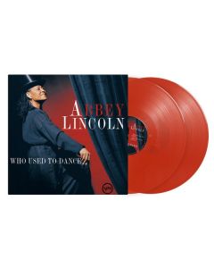 Abbey Lincoln (1930-2010) - Who Used To Dance (Limited Edition) (Transparent Red Vinyl) LP