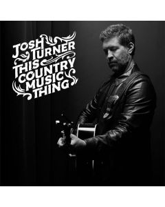 Josh Turner - This Country Music Thing CD