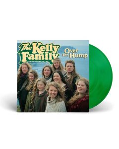 The Kelly Family - Over The Hump (30th Anniversary) (remastered) (Green Vinyl) LP