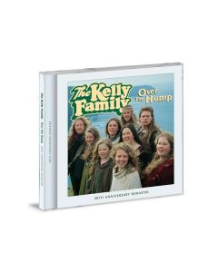 The Kelly Family - Over The Hump (30th Anniversary) CD
