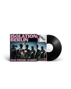 Isolation Berlin - Electronic Babies (180g) LP