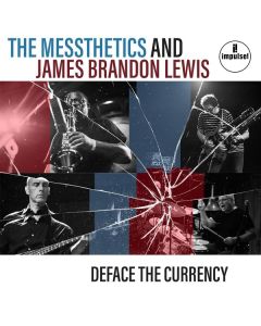 The Messthetics And James Brandon Lewis - Deface The Currency CD