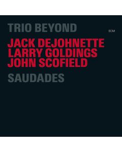 Trio Beyond (Jack DeJohnette, Larry Goldings & John Scofield) - Saudades - Live 2004 CD
