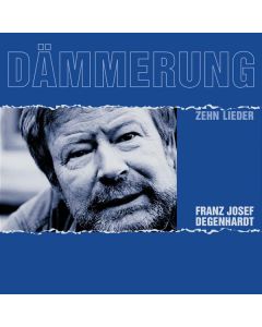 Franz Josef Degenhardt - Dämmerung CD