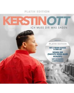 Kerstin Ott - Ich muss Dir was sagen (Platin Edition) CD