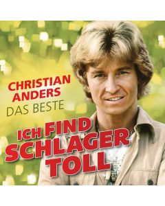 Christian Anders - Ich find Schlager toll - Das Beste CD