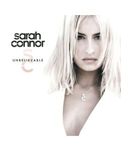Sarah Connor - Unbelievable CD