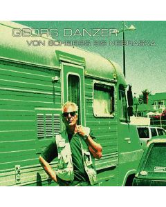 Georg Danzer - Vom Scheibbs bis Nebraska CD