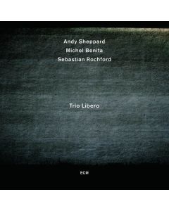 Andy Sheppard - Trio Libero CD