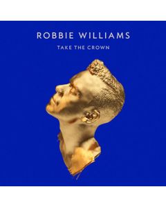 Robbie Williams - Take The Crown (Limited Deluxe Edition) (CD & DVD) CD
