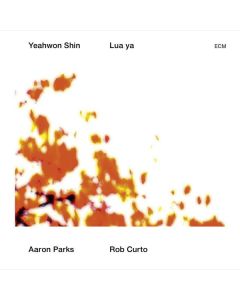 Yeahwon Shin, Aaron Parks & Rob Curto - Lua Ya CD