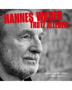 Hannes Wader - Trotz alledem: Lieder aus 50 Jahren CD