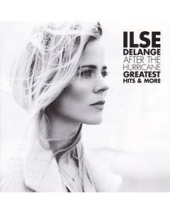 Ilse DeLange - After The Hurricane: Greatest Hits & More CD