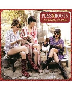 Puss N Boots - No Fools, No Fun (180g) LP