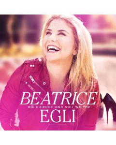Beatrice Egli - Bis hierher und viel weiter CD