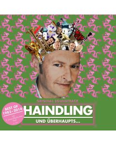 Haindling - Und überhaupts...: Best Of 1982 - 2014 CD