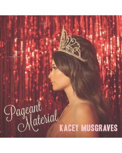 Kacey Musgraves - Pageant Material CD