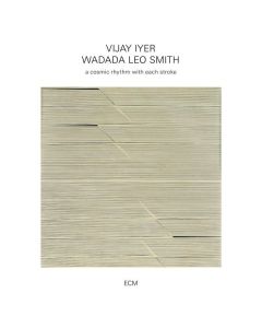 Vijay Iyer & Wadada Leo Smith - A Cosmic Rhythm With Each Stroke CD