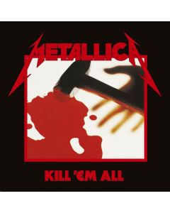 Metallica - Kill 'Em All (remastered 2016) LP