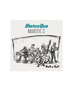 Status Quo - Aquostic II: That's A Fact! CD