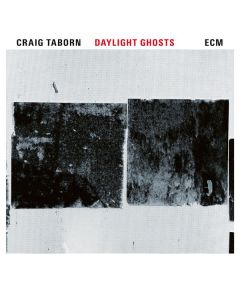 Craig Taborn - Daylight Ghosts CD