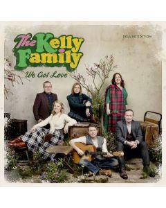 The Kelly Family - We Got Love (Deluxe-Edition) CD