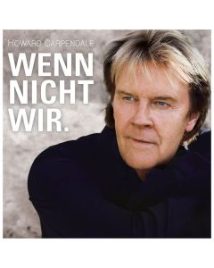 Howard Carpendale - Wenn nicht wir. CD