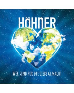 Höhner - Wir sind für die Liebe gemacht CD
