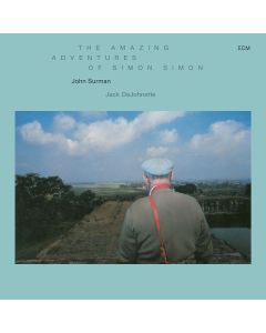 John Surman & Jack DeJohnette - The Amazing Adventures Of Simon Simon (Touchstones) CD