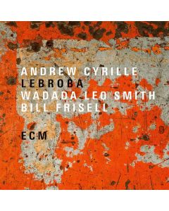 Andrew Cyrille, Wadada Leo Smith & Bill Frisell - Lebroba CD