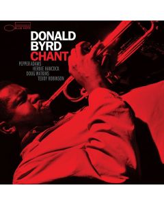 Donald Byrd (1932-2013) - Chant (Tone Poet Vinyl) (180g) LP