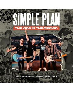 Simple Plan - The Kids In The Crowd: Music From The Documentary CD