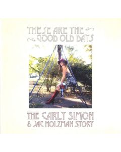 Carly Simon - These Are The Good Old Days: The Carly Simon & Jac Holzman Story Compilation LP