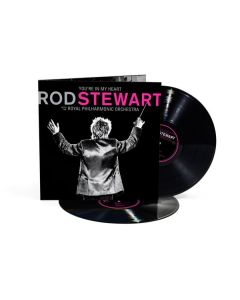 Rod Stewart - You’re In My Heart: Rod Stewart With The Royal Philharmonic Orchestra (180g) LP