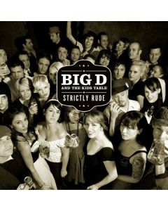 Big D & The Kids Table - Strictly Rude CD