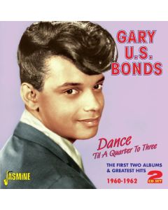 Gary U.S.Bonds - Dance:  Til A Quarter To Three CD