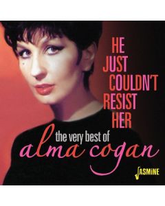 Alma Cogan - He Just Couldn't Resist Her: The Very Best Of Alma Cogan CD