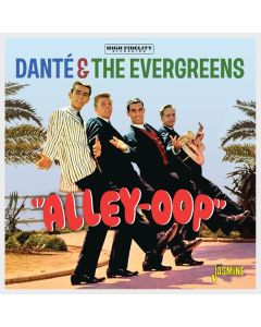 Danté & The Evergreens - Alley-Oop CD